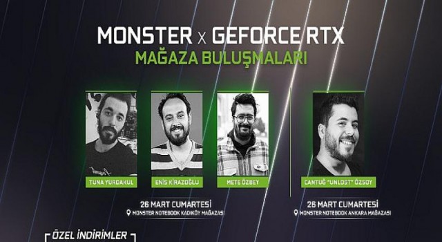 Monster x GeForce RTX Mağaza Buluşmaları, fenomen isimlerle ve çok özel indirimlerle 26 Mart’ta başlıyor!